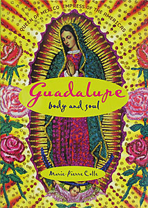 Guadalupe Body and Soul