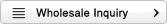 Wholesale Inquiry