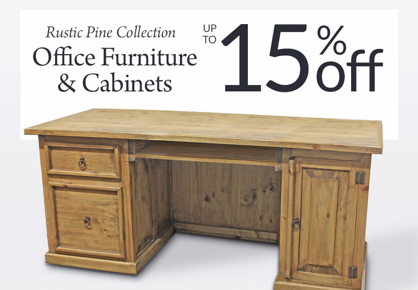 10%-15% Off Rustic Pine Cabinets & Office Furniture