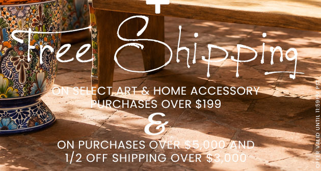 Free Shipping on select Art & Home Accessory purchases over $199.00. Free Shipping over $5,000 & 1/2 Off Shipping over $3,000.