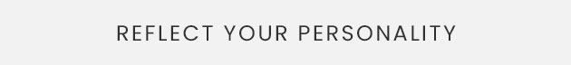 Reflect Your Personality