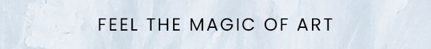 Feel The Magic Of Art