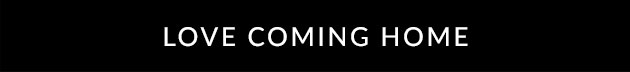Love Coming Home
