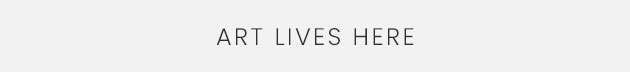 Art Lives Here