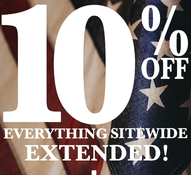 10% Off Everything Sitewide Extended!
