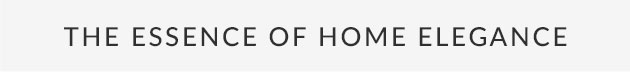 The Essence of Home Elegance
