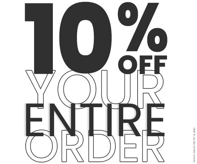 10% Off Your Entire Order
