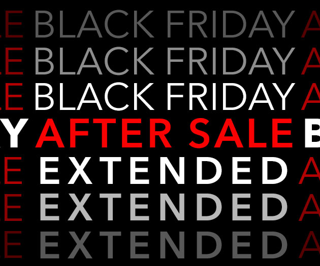 After Black Friday Savings - Extended