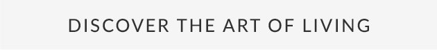Discover The Art Of Living