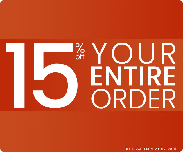 15% Off Your Entire Order