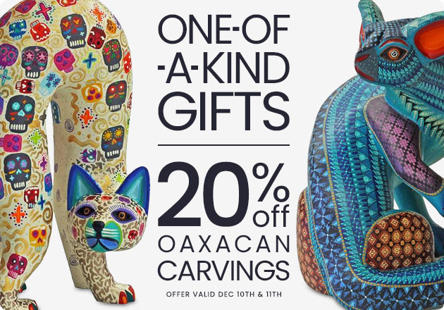 20% Off All Oaxacan Carvings.