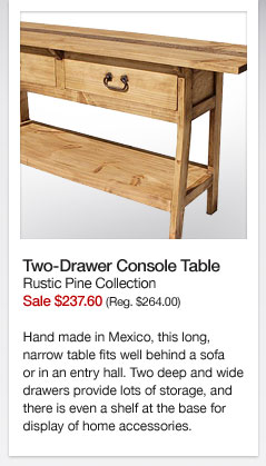 Rustic Pine Collection Two-Drawer Console Table