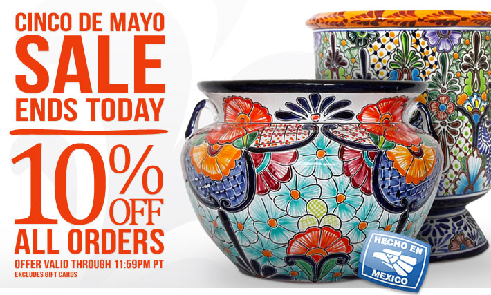 Cinco de Mayo Sale Ends Today 10% Off All Orders