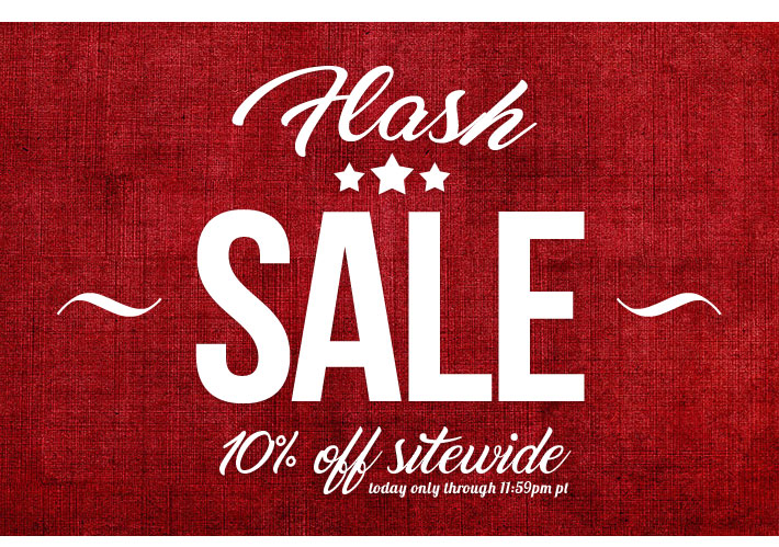 Flash Sale - 10% Off Your Entire Purchase