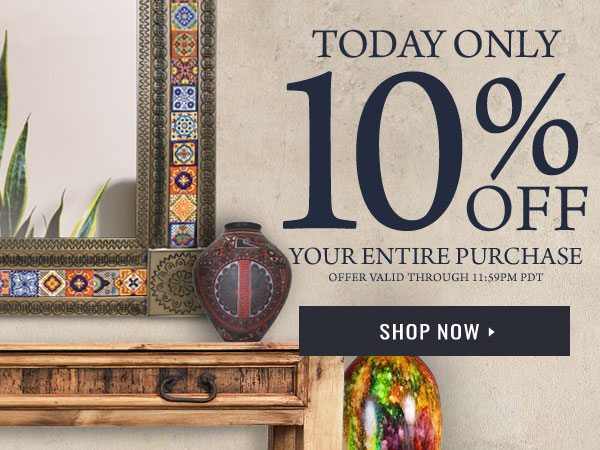 Today Only - 10% Off Your Entire Purchase