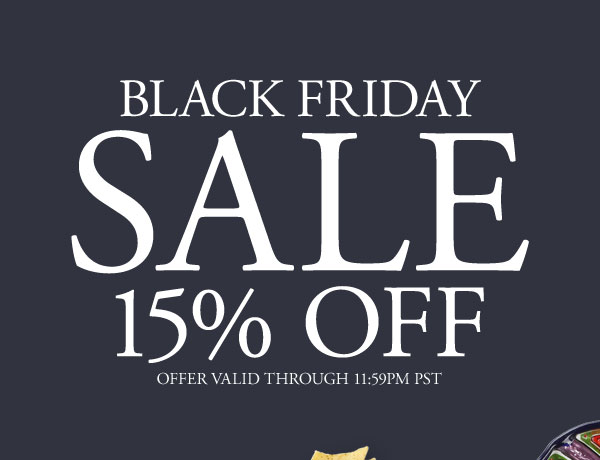 Black Friday Sale - 15% Off Your Entire Purchase