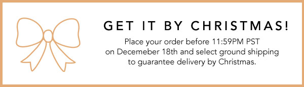 Place your order before 11:59PM PST on Decemeber 18th and select ground shipping to guarantee delivery by Christmas.