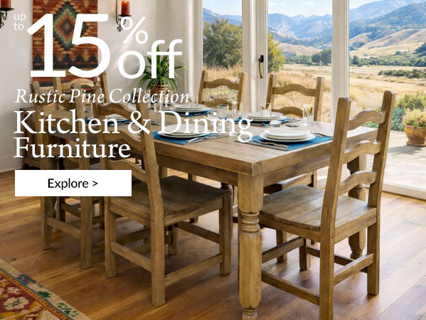 10%-15% Off Rustic Pine Kitchen & Dining Room Furniture.