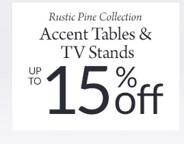 10%-15% Off Rustic Pine Occasional Tables & TV Stands