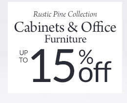 10%-15% Off Rustic Pine Cabinets & Office Furniture