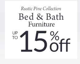 10%-15% Off Rustic Pine Bedroom & Bathroom Furniture