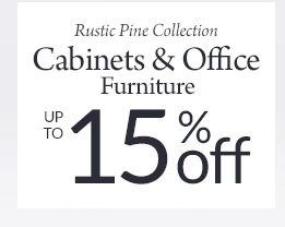 10%-15% Off Rustic Pine Cabinets & Office Furniture
