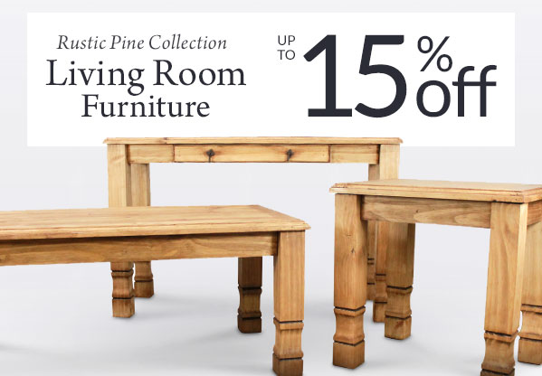 10%-15% Off Rustic Pine Living Room Furniture