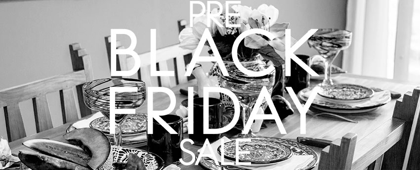 Pre Black Friday Starts Now!