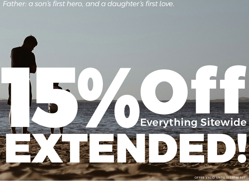 Dad Would Approve: One More Day of 15% Off